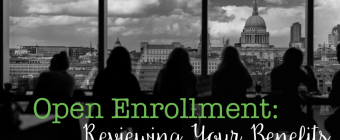 Reviewing Employee Benefits for Open Enrollment
