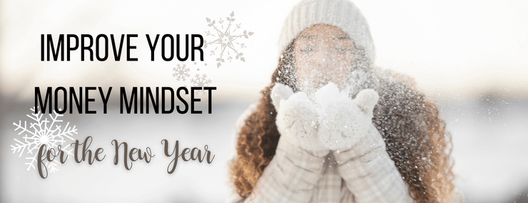 Improve Your Money Mindset for the New Year